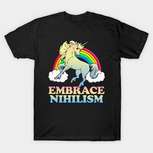 Embrace Nihilism. Nihilist Memes / Dark Humor T-Shirt by DankFutura